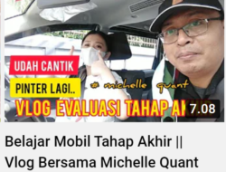 Belajar Mobil Tahap Akhir Vlog Bersama Michelle Quant